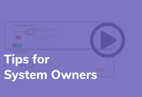 Tips To Get You Started: Welcm System Owners